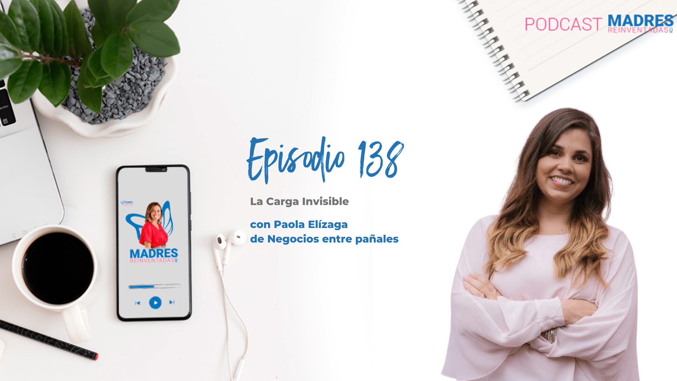 podcast madres reinventadas Mamis Digitales Paola Elízaga